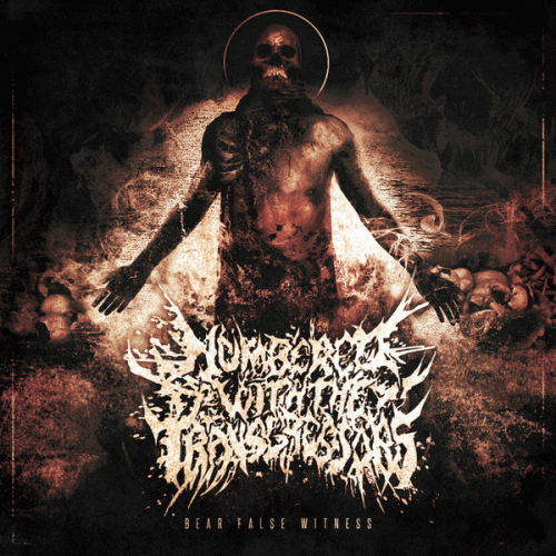 Numbered With The Transgressors : Bear False Witness